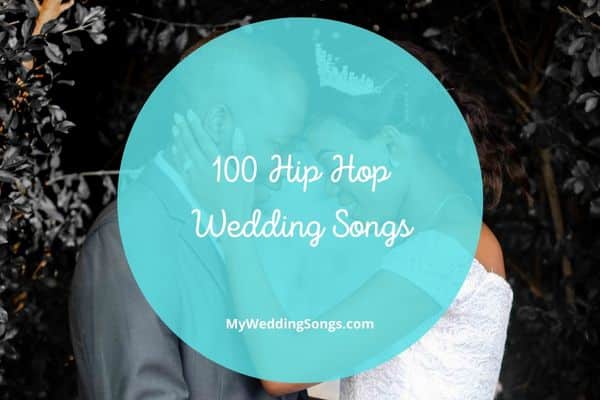 100 hip hop wedding songs