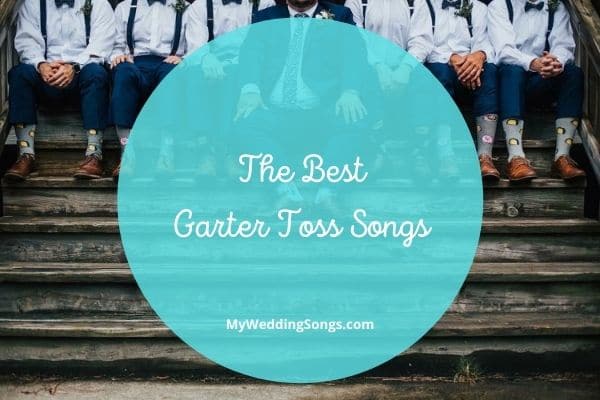 best garter toss songs