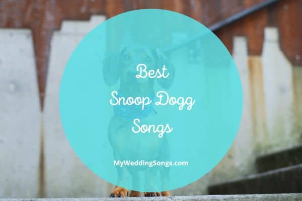 Best Snoop Dogg Songs