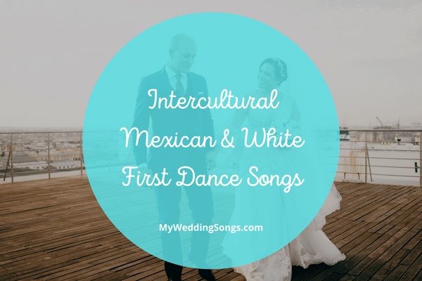 Intercultural Mexican White Love Songs