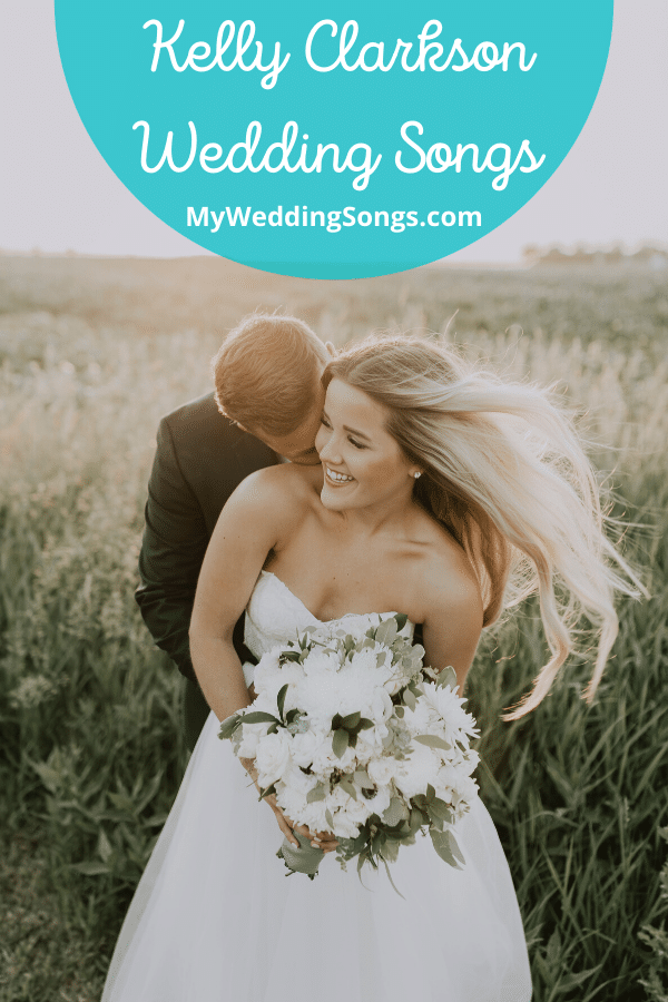 Kelly Clarkson Wedding Songs