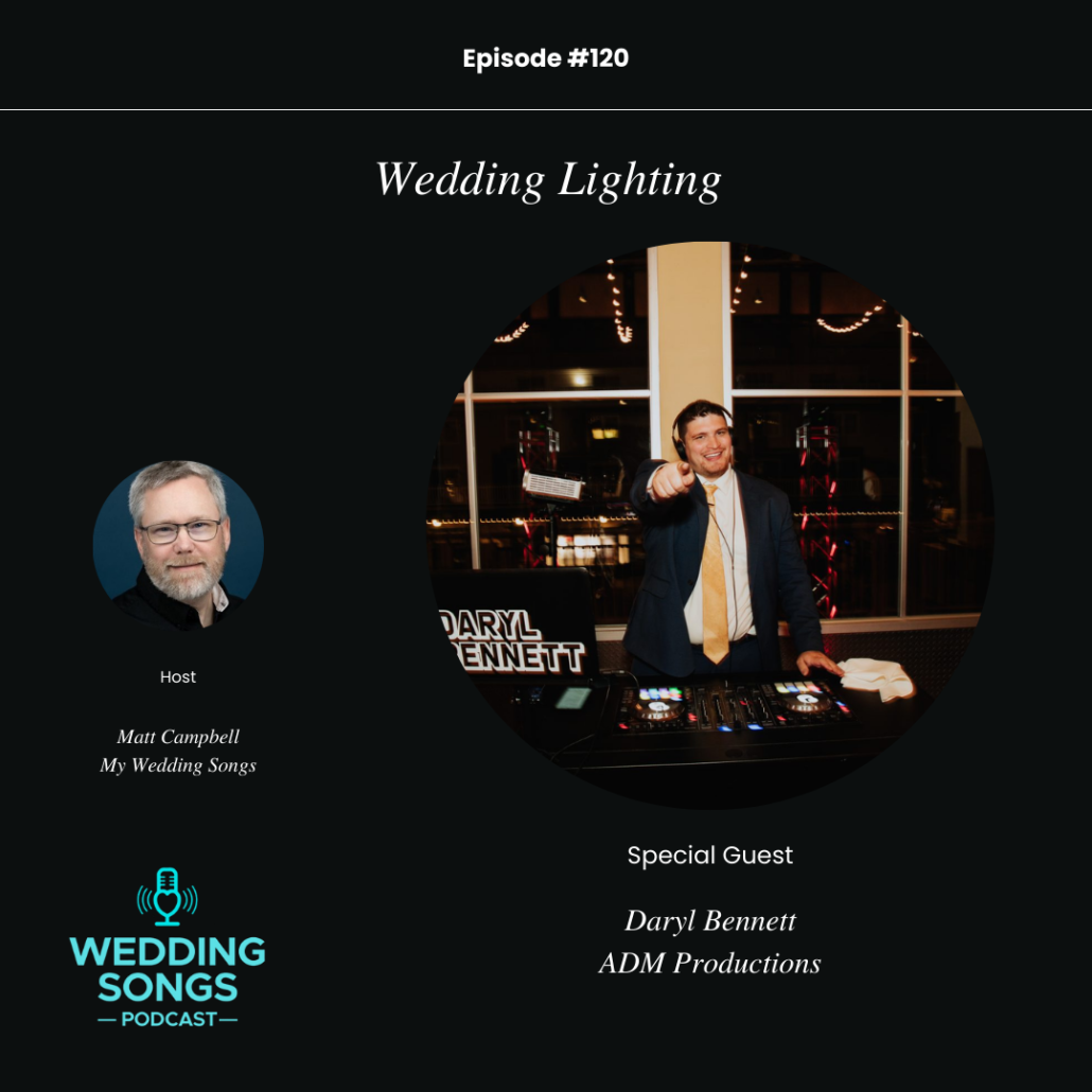 Wedding Songs Podcast episode 120 Wedding Lighting with Daryl Bennett