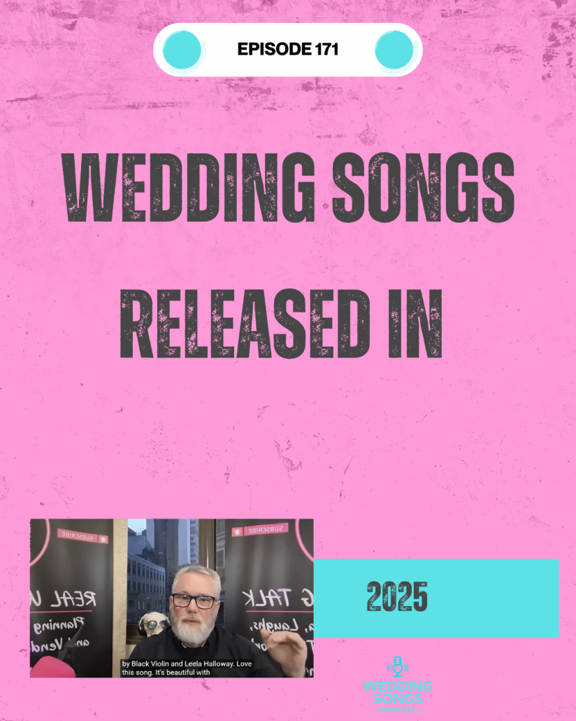 Wedding Songs of 2025 E171